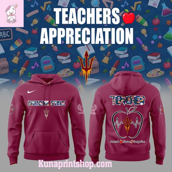 Arizona State Sun Devils Teachers Appreciation 2025 Hoodie Shirt